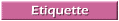 Etiquette